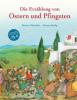 Die Erzählung von Ostern und Pfingsten - Rainer Oberthür