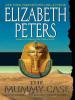 The Mummy Case - Elizabeth Peters