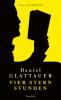 Vier Stern Stunden - Daniel Glattauer