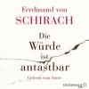 Die Würde ist antastbar, 3 Audio-CDs - Ferdinand von Schirach