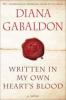 Written in My Own Heart's Blood. Ein Schatten von Verrat und Liebe, englische Ausgabe - Diana Gabaldon