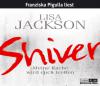 Shiver, 6 Audio-CDs - Lisa Jackson