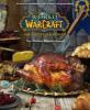 World of Warcraft: Das offizielle Kochbuch - Chelsea Monroe-Cassel