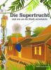 Die Superfrucht - Dominik Ruder