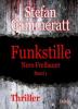 Funkstille - Nero Freibauer Band 1 - Thriller - Stefan Cammeratt