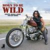 Born To Be Wild, m. 4 Audio-CDs - Michael Stein