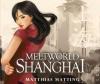 Meltworld Shanghai - Matthias Matting