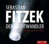Nachtwandler, 4 Audio-CDs - Sebastian Fitzek