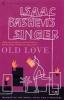 Old Love, English edition - Isaac Bashevis Singer