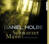 Schwarzer Mann, 6 Audio-CDs - Daniel Holbe