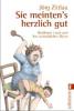 Sie meinten's herzlich gut - Jörg Zittlau