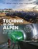 Technik in den Alpen - Elfi Fritsche, Johanna Putzer, Josef Putzer