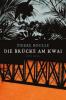 Die Brücke am Kwai (Edition Anaconda) - Pierre Boulle