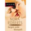 Gegen jede Vernunft - Nora Roberts