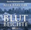 Blutbeichte, 5 Audio-CD's - Alex Barclay