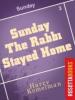 Sunday the Rabbi Stayed Home - -
