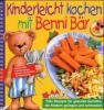 Kinderleicht kochen mit Benni Bär - 