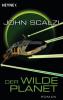 Der wilde Planet - John Scalzi