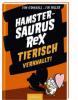 Hamstersaurus Rex - Tierisch verknallt! - Tom O'Donnell