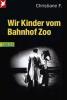 Wir Kinder vom Bahnhof Zoo - Horst Rieck, Kai Hermann, Christiane F.