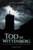 Tod in Wittenberg - Daniela Wander