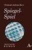 Spiegel-Spiel - Christoph A. Marx