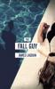 The Fall Guy - James Lasdun