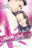 London Love Story: Liebe und andere Missverständnisse - Kelly Stevens