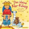 Der kleine Klo-König, 1 Audio-CD - Sandra Grimm
