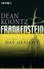 Frankenstein - Das Gesicht - Dean Koontz, Kevin J. Anderson