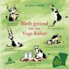 Bleib gesund mit den Yoga-Kühen - Klaus Puth