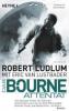 Das Bourne Attentat - Robert Ludlum, Eric Van Lustbader