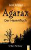 Agarax - Der Hexenfluch - Leo Aldan