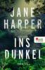 Ins Dunkel - Jane Harper