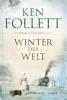 Winter der Welt - Ken Follett