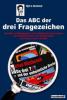 Das ABC der 3 Fragezeichen / Fanbuch von A - Z - Björn Akstinat
