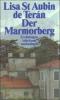 Der Marmorberg und andere Geschichten - Lisa Saint Aubin de Teran