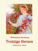 Trotzige Herzen - Wilhelmine Heimburg