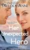 Her Unexpected Hero - Melody Anne