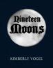 Nineteen Moons - Kimberly Vogel