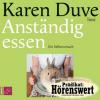 Anständig essen, 4 Audio-CD - Karen Duve