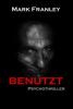 BENUTZT: Psychothriller - Mark Franley