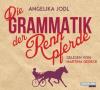 Die Grammatik der Rennpferde, 6 Audio-CDs - Angelika Jodl