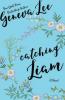 Catching Liam (Good Girls Don't, #1) - Geneva Lee