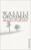 Alles fließt - Wassili Grossman