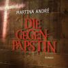 Die Gegenpäpstin, 2 MP3-CDs - Martina André