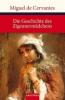 Die Geschichte des Zigeunermädchens - Miguel de Cervantes Saavedra