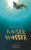 Kaiserwasser - Fyona A. Hallé