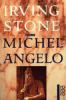 Michelangelo - Irving Stone