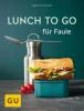 Lunch to go für Faule - Martin Kintrup
